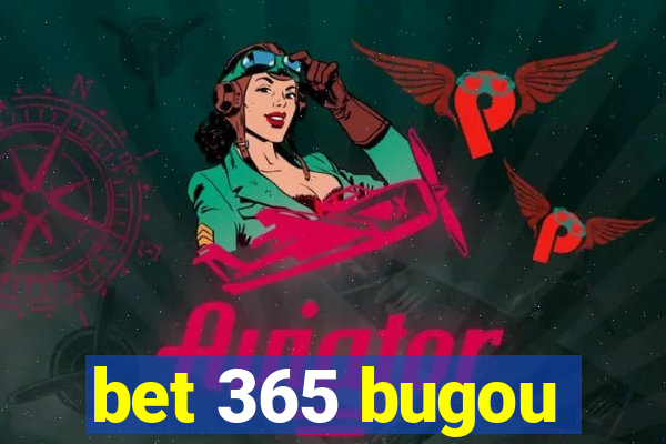 bet 365 bugou